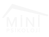 Mini Psikoloji | İstanbul Maltepe Psikolog - Psikolojik Danışmanlık - Psikoterapi | Anadolu Yakası